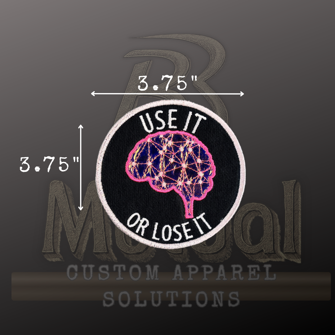 "Use It or Lose It" Embroidered Brain Patch
