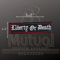 Liberty Or Death Embroidered Patch - Biker Motorcycle Patch